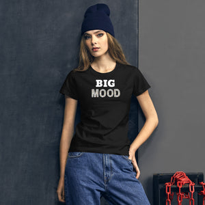 Big Mood - Women's Short Sleeve T-Shirt