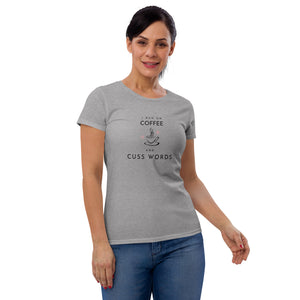 Coffee and Cuss Words - Women's Short Sleeve T-shirt