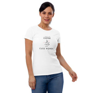 Coffee and Cuss Words - Women's Short Sleeve T-shirt