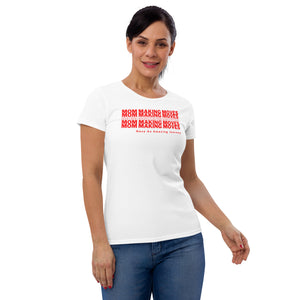 Mom Making Moves - Women's Short Sleeve T-shirt